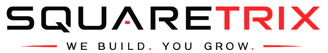 Squaretrix — We Build. You Grow.